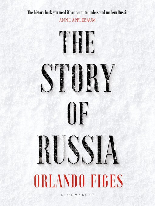 Title details for The Story of Russia by Orlando Figes - Available